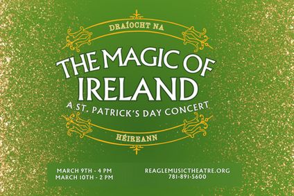 The Magic of Ireland: A St. Patrick's Day Concert show poster