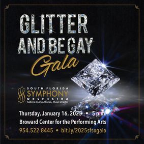 South Florida Symphony Orchestra’s “Glitter and Be Gay Gala” show poster