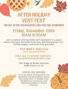 After Holiday Vent Fest: Creative Fuel Workshop at The Stage 11/28 10am Cameron Park CA. show poster
