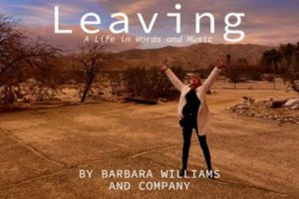 Barbara Williams’ Leaving – A Life in Words and Music - a BFF ’24 in ’25 Free Musical Event show poster