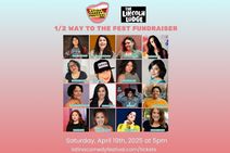Latina Comedy Festival Presents: 1/2 Way to the Fest Fundraiser Show