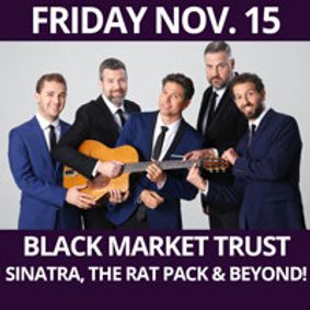 BLACK MARKET TRUST - Sinatra, the Rat Pack & Beyond! show poster