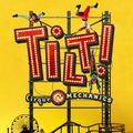 Cirque Mechanics: Tilt! A Circus Thrill Ride in Central Virginia