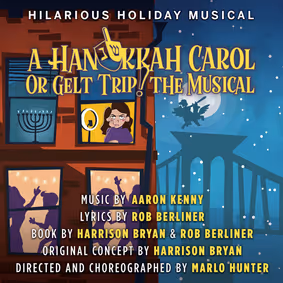 A Hanukkah Carol, or GELT TRIP! The Musical show poster