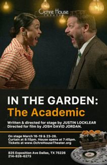 Ochre House Theater presents In The Garden/The Academic
