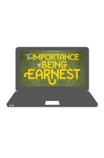 Virtual: The Importance of Being Earnest