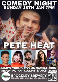 Comedy at Brockley Brewery : Pete Heat ( Tour Preview/WIP) , James Trickey, Yuriko Kotani and more show poster