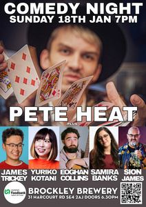 Comedy at Brockley Brewery : Pete Heat ( Tour Preview/WIP) , James Trickey, Yuriko Kotani and more
