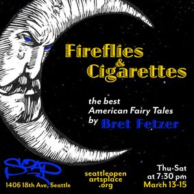 Fireflies & Cigarettes: The Best American Fairy Tales by Bret Fetzer show poster