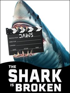 The Shark Is Broken