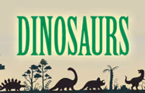 Dinosaurs