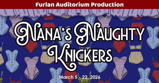 AUDITIONS - Nana's Naughty Knickers show poster