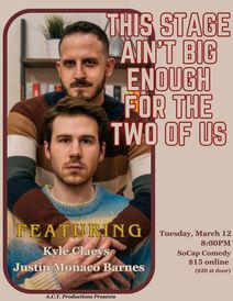 THIS STAGE AIN’T BIG ENOUGH FOR THE TWO OF US