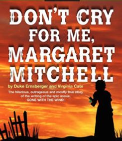 Don't Cry For Me, Margaret Mitchell show poster