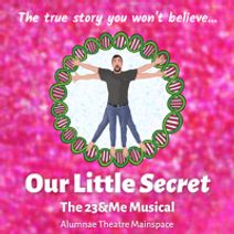 Our Little Secret: The 23&Me Musical @ The Toronto Fringe Festival