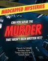 Madcapped Mysteries, The Most Original Murder Mystery Experience EVER! in Off-Off-Broadway