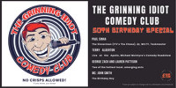 GRINNING IDIOT COMEDY CLUB FOUNDER 50TH BIRTHDAY SPECIAL show poster