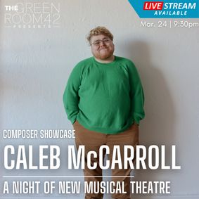 Caleb McCarroll & Friends: A Night of New Musical Theatre show poster