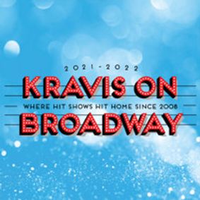Kravis On Broadway Subscriptions On Sale show poster