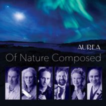 Aurea Ensemble: Of Nature Composed
