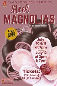 Avalon Productions Presents… STEEL MAGNOLIAS show poster