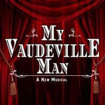 My Vaudeville Man