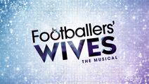 Footballers' Wives: The Musical