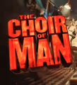 THE CHOIR OF MAN in Dallas