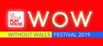 La Jolla Playhouse 2019 Without Walls (WOW) Festival