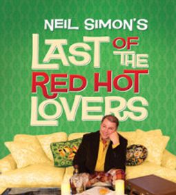 NEIL SIMON’S LAST OF THE RED HOT LOVERS show poster