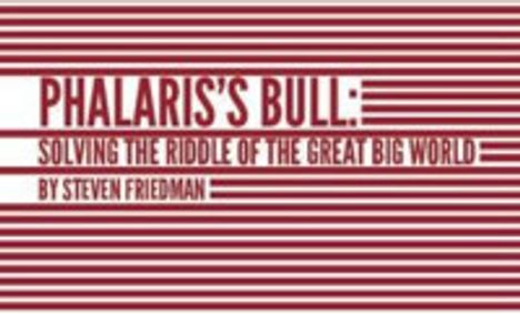 Phalaris's Bull:Solving The Riddle of the Great Big World show poster