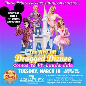 “Dragged Diznee” at Aquaplex Fort Lauderdale show poster