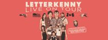 Letterkenny Live!