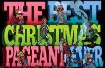 BEST CHRISTMAS PAGEANT EVER