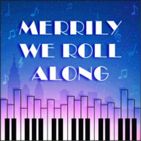 Merrily We Roll Along show poster