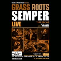 Grass Roots with Semper (Live) + Mr.Boogie/Soulsa