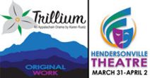 Trillium an Appalachian Drama by Karen Ruetz