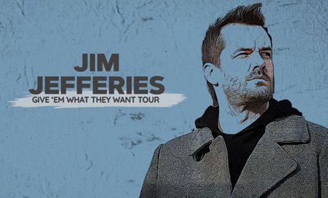 Jim Jefferies: Give 'em What They Want show poster