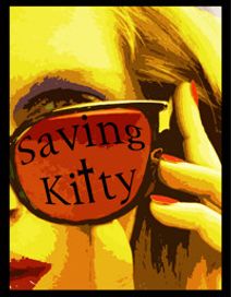 Saving Kitty a Comedy by Marisa Smith