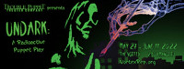 UNDARK: A Radioactive Puppet Play show poster