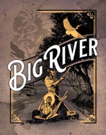 BIG RIVER: THE ADVENTURES OF HUCKLEBERRY FINN