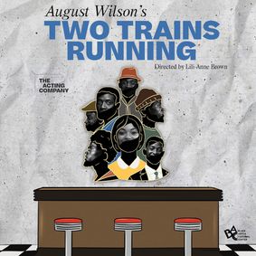 August Wilson's Two Trains Running show poster