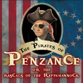 The Pirates of Penzance or The Rascals of the Rappahannock show poster
