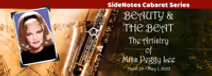 Beauty & The Beat - The Artistry of Miss Peggy Lee - SideNotes Cabaret