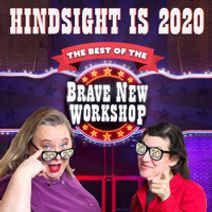 Hindsight is 2020: The Best of the Brave New Workshop