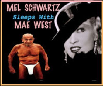 Mel Schwartz Sleeps with Mae West show poster