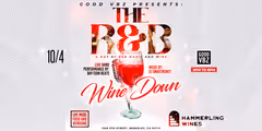 GoodVBZ Presents: The R and B Wine Down in San Diego