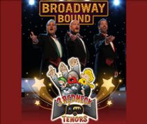 3 Redneck Tenors - Broadway Bound