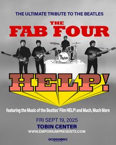 The Fab Four Perform HELP! & The Hits LIVE in San Antonio, TX show poster