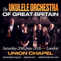 The Ukulele Orchestra of Great Britain at Union Chapel - London